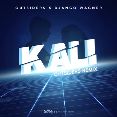 Django Wagner/Outsiders Kali (Outsiders Remix)