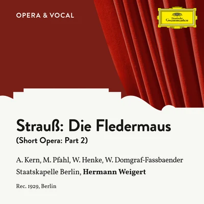 Waldemar Henke/Margret Pfahl/Willi Domgraf-Fassbaender/Adele Kern/Hermann Weigert/Staatskapelle Berlin Strauss: Die Fledermaus: Part 2