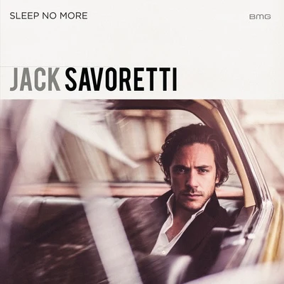 Jack Savoretti Sleep No More (Special Edition)