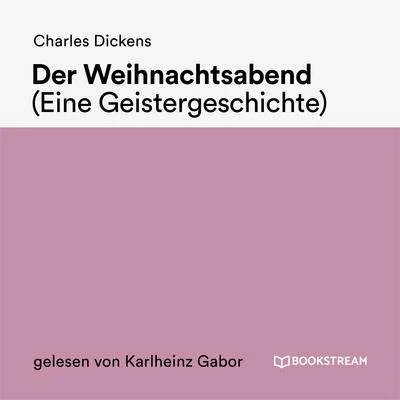 Charles Dickens Der Weihnachtsabend