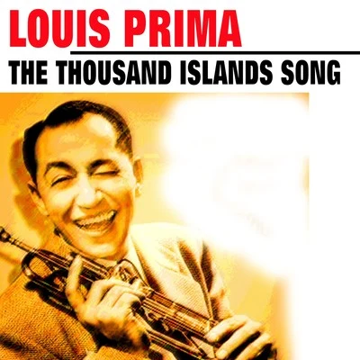 Louis Prima The Thousand Islands Song