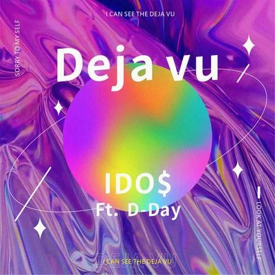 IDO$/狄迪（D-DAY） Deja Vu