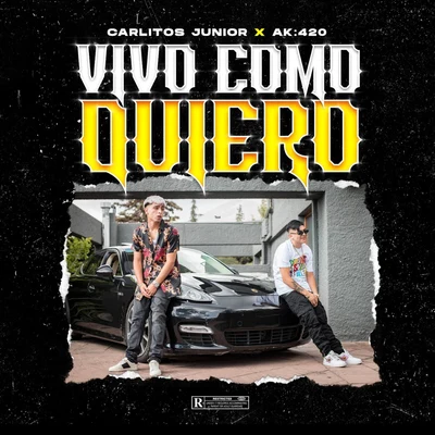 Carlitos Junior/Ak4:20 Vivo Como Quiero