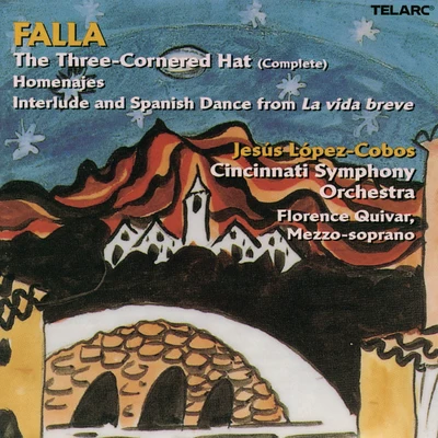 Jesus Lopez-Cobos/Cincinnati Symphony Orchestra Falla: The Three Cornered Hat (And Other Spanish Works)