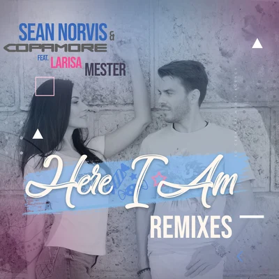 Copamore/Sean Norvis Here I Am Remixes