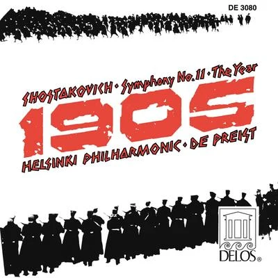 Helsinki Philharmonic Orchestra SHOSTAKOVICH, D.: Symphony No. 11, The Year 1905 (Paananen, Helsinki Philharmonic, DePreist)