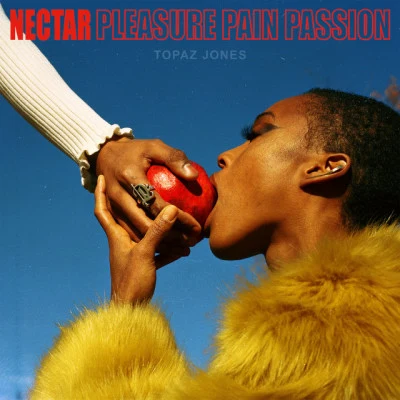 Topaz Jones/Kamau NectarPleasure Pain Passion