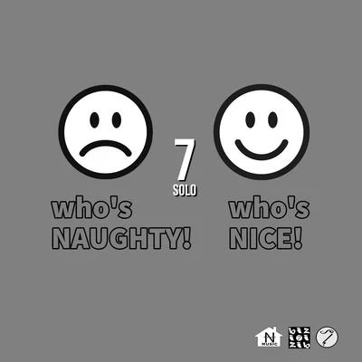 7 SOLO Who's Naughty Who's Nice