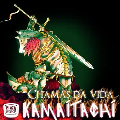 kamaitachi Chamas Da Vida