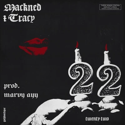 Mackned 22 (prod. marvy ayy)