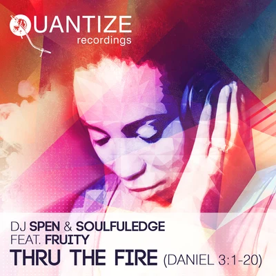 DJ Spen Thru The Fire (Daniel 3:1-20)