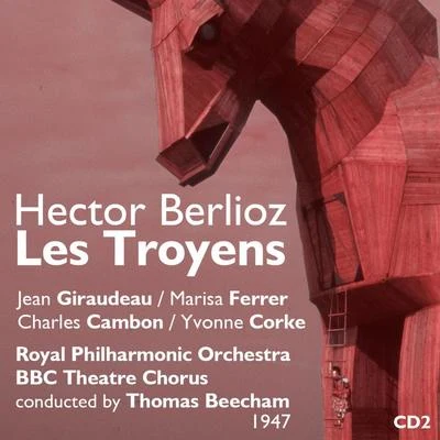 Jean Giraudeau Hector Berlioz : Les Troyens (1947), Volume 2