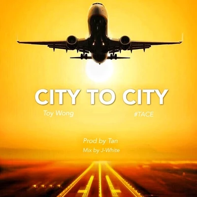 Toy王奕 City To City