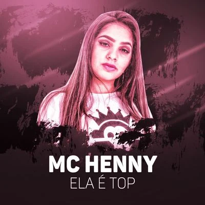 MC Henny Ela é top