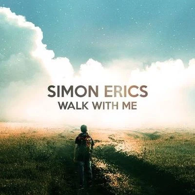 Simon Erics Walk With Me