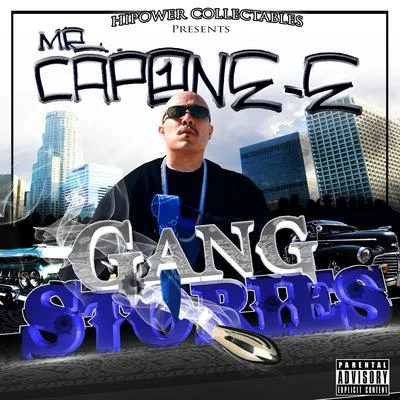 Mr. Capone-E Hi-Power Collectables Presents: Mr. Capone-Es Gang Stories