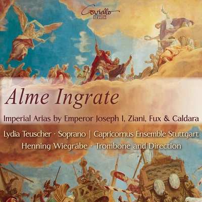 Lydia Teuscher/Capricornus Ensemble Stuttgart/Henning Wiegräbe Alme ingrate