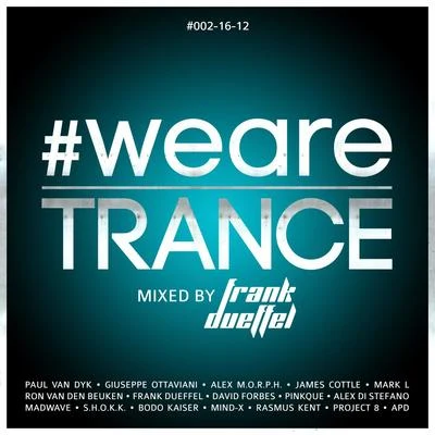 Frank Dueffel #WeAreTrance #002-16-12 (Mixed By Frank Dueffel)