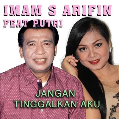 Putri/Imam S Arifin Jangan Tinggalkan Aku