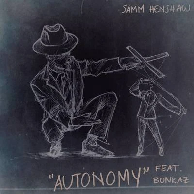 Samm Henshaw Autonomy(Slave) (feat. Bonkaz)