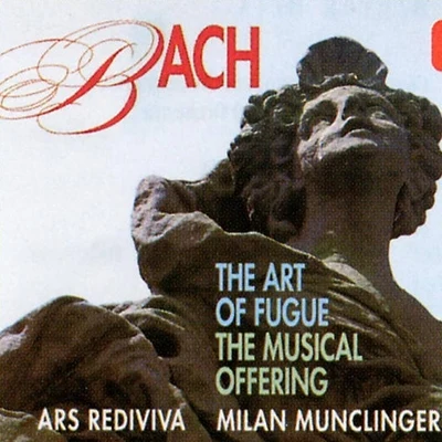 Milan Munclinger/Ars rediviva Bach: The Art of Fugue, The Musical Offering