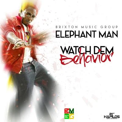 Elephant Man Watch Dem Behavior