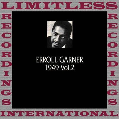 Erroll Garner Classics, 1949, Vol. 2 (HQ Remastered Version)