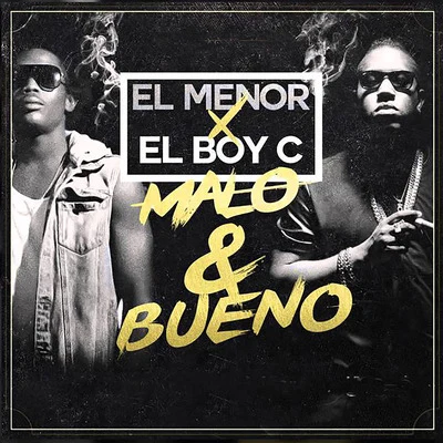 Menor Menor/El Boy C Malo Y Bueno