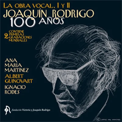 Ana Maria Martinez/Albert Guinovart Joaquín Rodrigo. Obra Vocal I