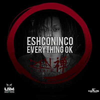 Eshconinco Everything Is Ok