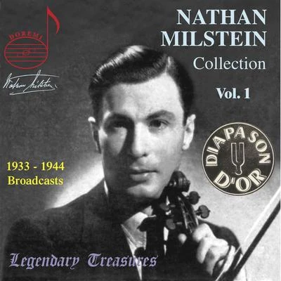 Artur Balsam/Nathan Milstein/Unknown Artist/Artur Rodziński/Valentin Pavlovsky/New York Philharmonic Symphony Orchestra Nathan Milstein Collection, Vol. 1 (Live)