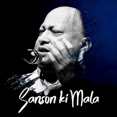 Nusrat Fateh Ali Khan Sanson Ki Mala