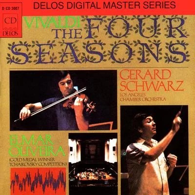 Elmar Oliveira VIVALDI, A.: 4 Seasons (The) (Oliveira, Los Angeles Chamber Orchestra, Schwarz)