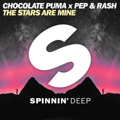 Chocolate Puma/Pep &amp; Rash The Stars Are Mine