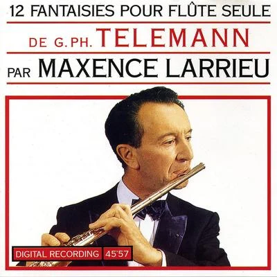 Maxence Larrieu 12 Fantaisies Pour Flûte Seule De G. Ph. Telemann