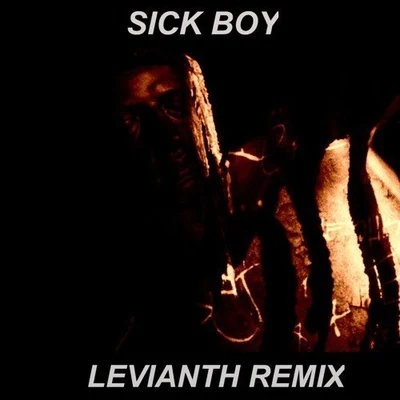 Levianth Sick Boy (Levianth Remix)