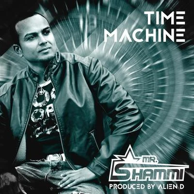 Mr. Shammi Time Machine