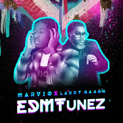 Larry Gaaga/Márvio EDMTunez