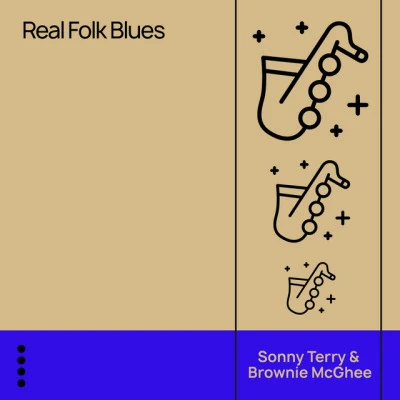 Brownie McGhee/Sonny Terry Real Folk Blues