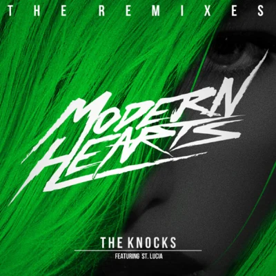 The Knocks Modern Hearts(The Remixes)