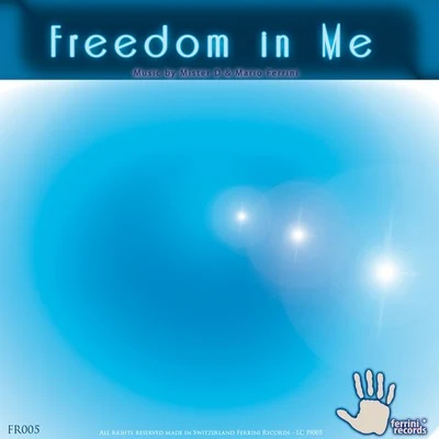 Mister D Freedom in Me