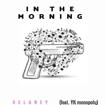 delaney IN the Morning (feat. YK Monopoly)