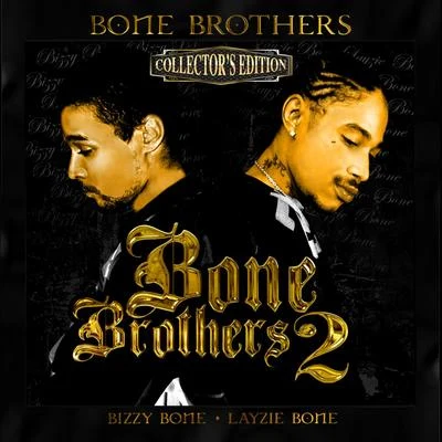 Bone thugs-n-harmony/Bizzy Bone/Layzie Bone Bone Brothers 2 (Collectors Edition)