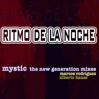 Mystic Ritmo de la Noche - The New Generation Mixes