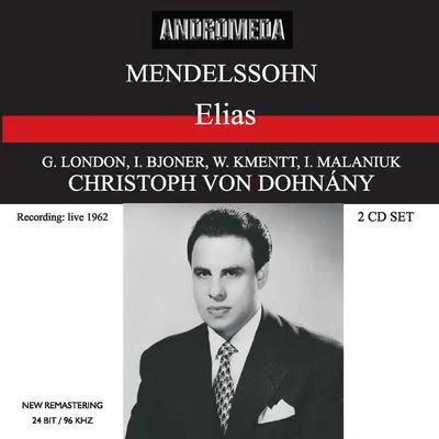 Christoph von Dohnányi MENDELSSOHN, Felix: Elijah [Oratorio] (Cologne Radio Chorus and Symphony, Dohnányi) (1962)