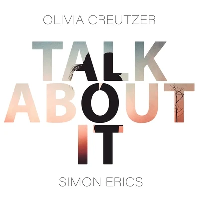 Olivia Creutzer/Simon Erics Talk About It