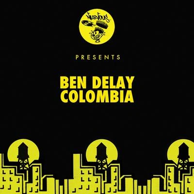 Ben Delay Colombia (Edits)