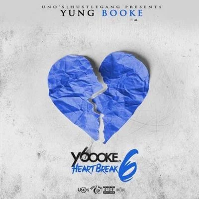 Yung Booke Heartbreak 6 - EP