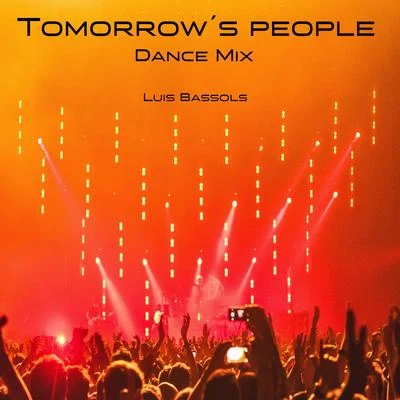 Sentinel/Luis Bassols Tomorrow´s People (Dance Mix)