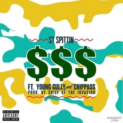 St Spittin $$$ (dollar signs) [feat. young gully chip pass] - single